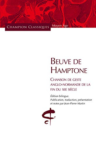 Beuve de Hamptone : chanson de geste anglo-normande de la fin du XIIe siècle