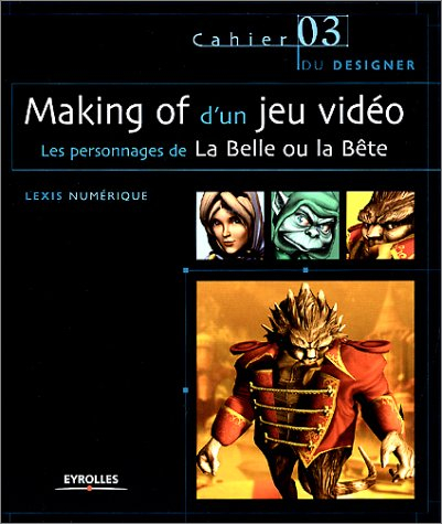 Making of d'un jeu vidéo : les personnages de la Belle ou la Bête