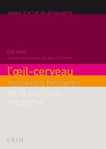 L'oeil-cerveau : nouvelles histoires de la peinture moderne