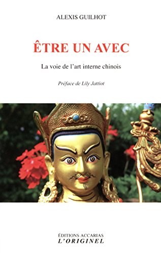 Etre un avec : la voie de l'art interne chinois