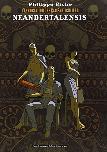 L'association des cas particuliers. Vol. 2. Neandertalensis