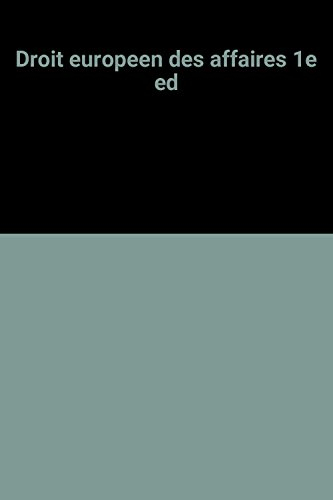 droit europeen des affaires 1e ed