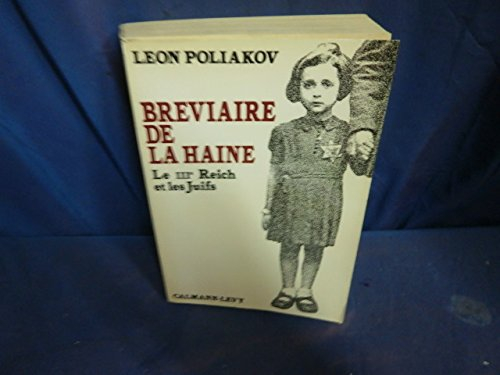 Bréviaire de la haine : le IIIe Reich et les Juifs