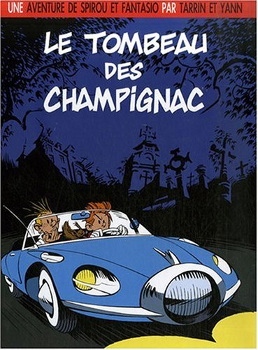 Une aventure de Spirou et Fantasio. Vol. 3. Le tombeau des Champignac