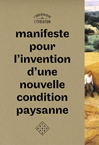 Manifeste pour l'invention d'une nouvelle condition paysanne : en regard du Passage du Nord-Ouest : 