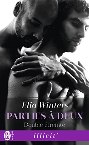 Parties à deux. Vol. 3. Double étreinte