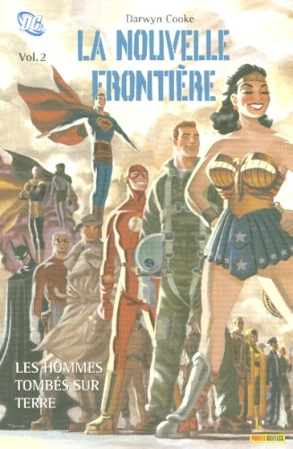 La nouvelle frontière. Vol. 2. Les hommes tombés sur terre