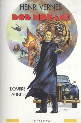 Bob Morane : l'Ombre jaune. Vol. 3