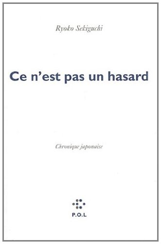 Ce n'est pas un hasard : chronique japonaise