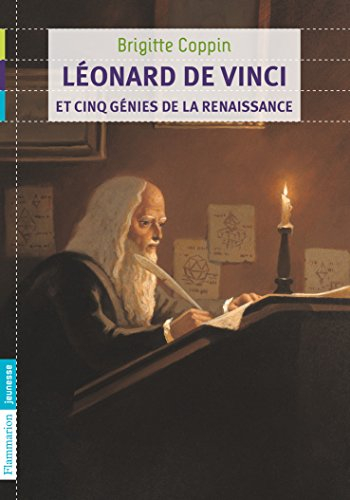 Léonard de Vinci et cinq génies de la Renaissance