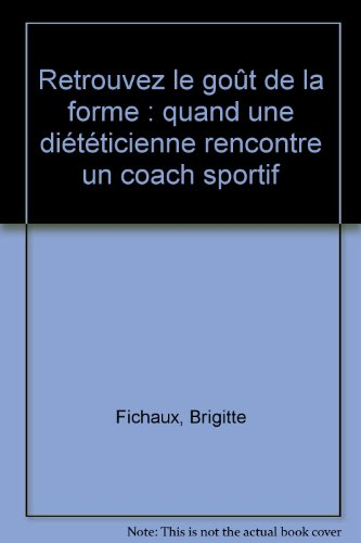 Retrouvez le goût de la forme : quand une diététicienne rencontre un coach sportif