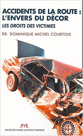 Accidents de la route : l'envers du décor : les droits des victimes
