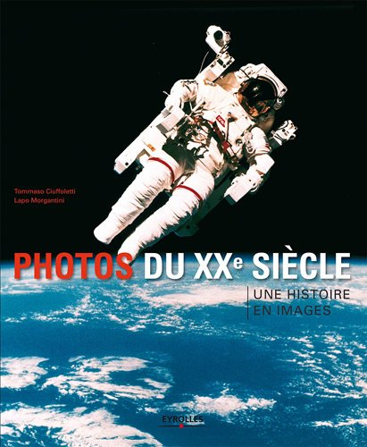 Photos du XXe siècle : une histoire en images