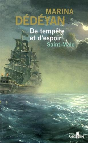 De tempête et d'espoir. Saint-Malo