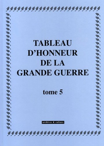 Tableau d'honneur de la Grande Guerre. Vol. 5