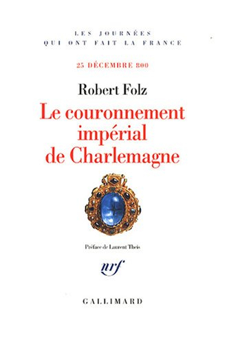 Le couronnement impérial de Charlemagne : 25 décembre 800