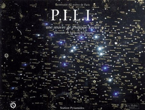 P.I.L.I. : une oeuvre de Philippe Favier, parcours de Jacques Roubaud