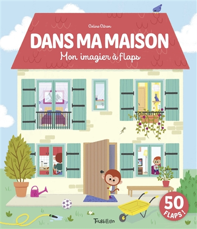 Dans ma maison : mon imagier à flaps