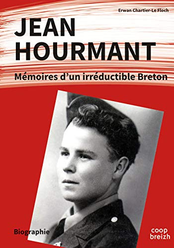 Jean Hourmant : mémoires d'un irréductible Breton