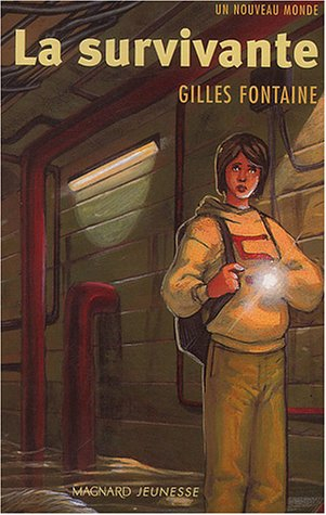 Un nouveau monde. Vol. 1. La survivante