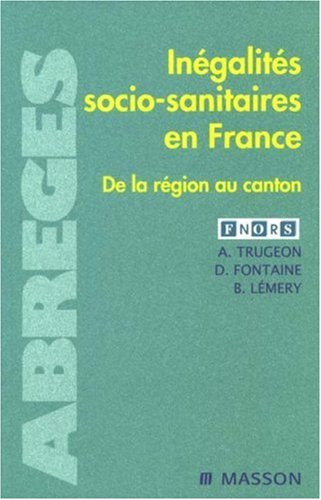 Inégalités socio-sanitaires en France : de la région au canton