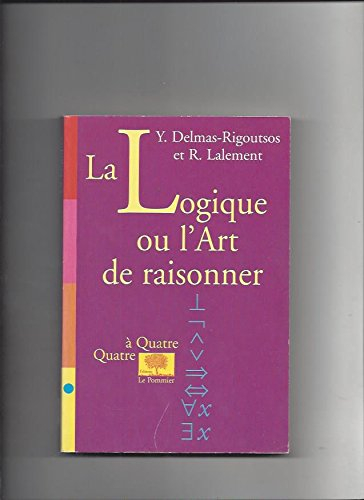 La logique ou L'art de raisonner