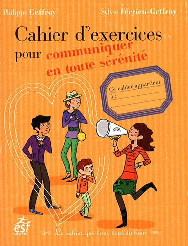 Cahier d'exercices pour communiquer en toute sérénité