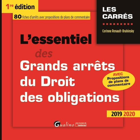 L'essentiel des grands arrêts du droit des obligations : 80 fiches d'arrêts avec propositions de pla