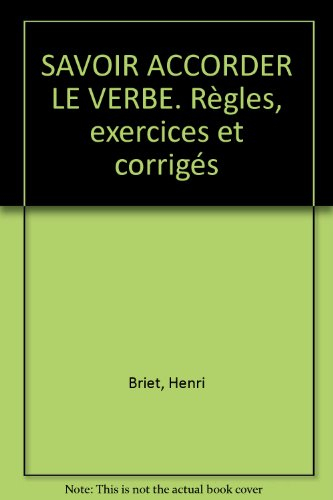 Savoir accorder les verbes : règles, exercices, corrigés
