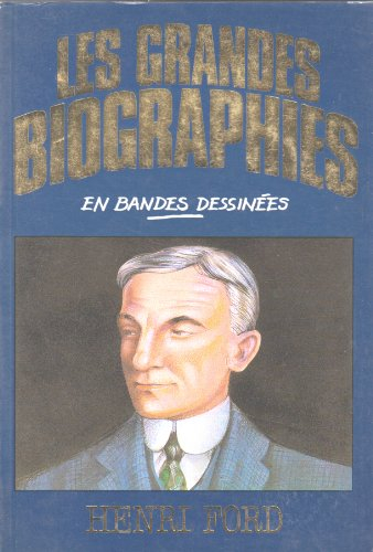 henri ford (les grandes biographies en bandes dessinées)