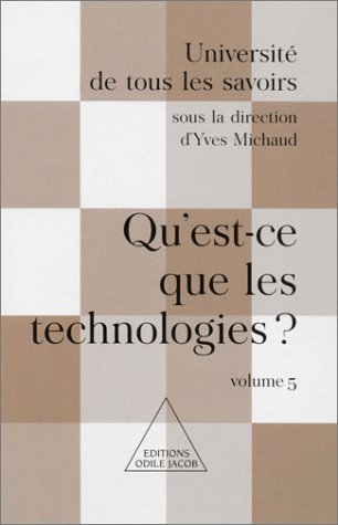 Université de tous les savoirs. Vol. 5. Qu'est-ce que les nouvelles technologies ?