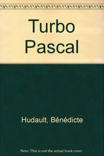 Le Guide rapide du Turbo Pascal