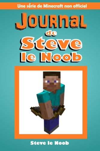 Journal de Steve le Noob: Une serie de Minecraft non officiel