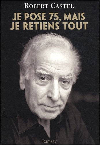 Je pose soixante-quinze, mais je retiens tout : soixante-quinze ans de souvenirs