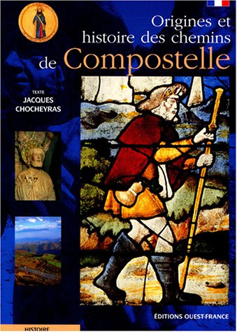 Origines et histoire des chemins de Compostelle