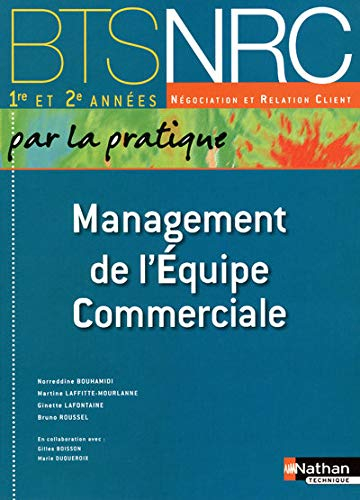 Management de l'équipe commerciale : BTS NRC 1re et 2e années : manuel de l'élève