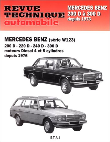 Revue Technique Automobile Mercedes-Benz (série W 123 Diesel) "200 D", "220 D", "240 D", "300 D"