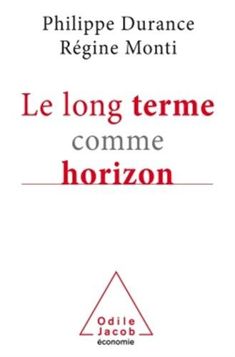 Le long terme comme horizon : système d'anticipation et métamorphose des organisations