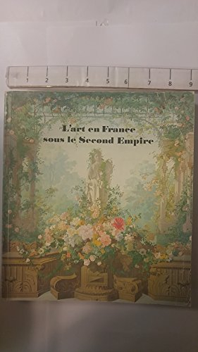 l'art en france sous le second empire: catalogue exposition grand palais - 11 mai au 13 août 1979 - 