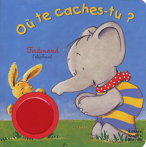 Ferdinand l'éléphant. Vol. 2005. Où te caches-tu ?