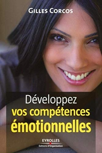 Développez vos compétences émotionnelles