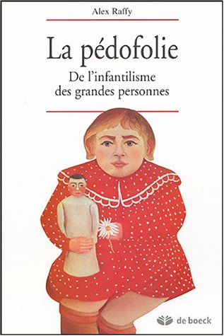 La pédofolie : de l'infantilisme des grandes personnes