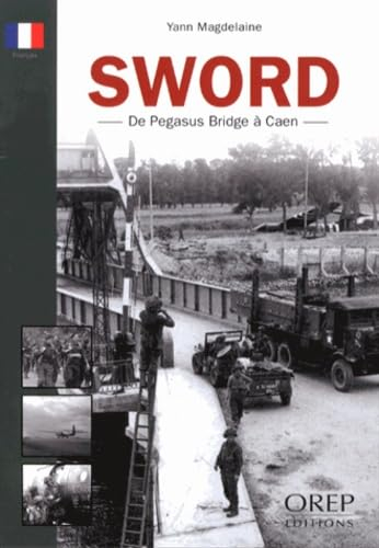 Sword : de Pegasus Bridge à Caen