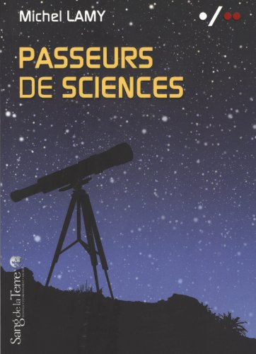 Passeurs de sciences : la vulgarisation au secours de la science biologique