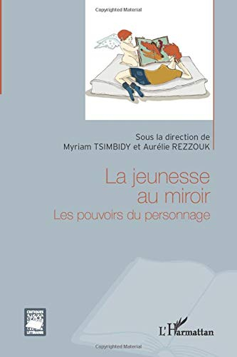 La jeunesse au miroir : les pouvoirs du personnage