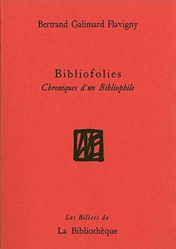 Bibliofolies : chroniques d'un bibliophile
