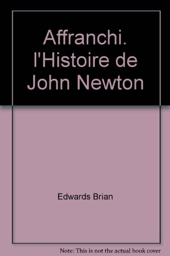 affranchi. l'histoire de john newton