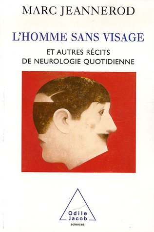 L'homme sans visage : et autres récits de neurologie quotidienne