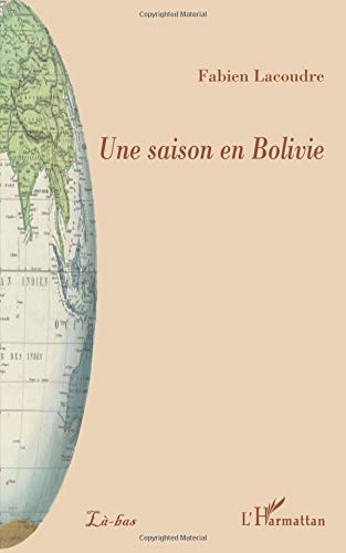 Une saison en Bolivie