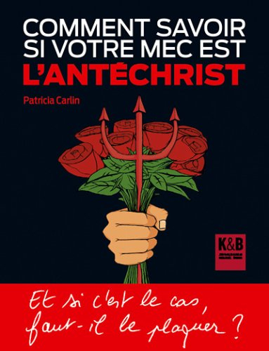 Comment savoir si votre mec est l'antéchrist